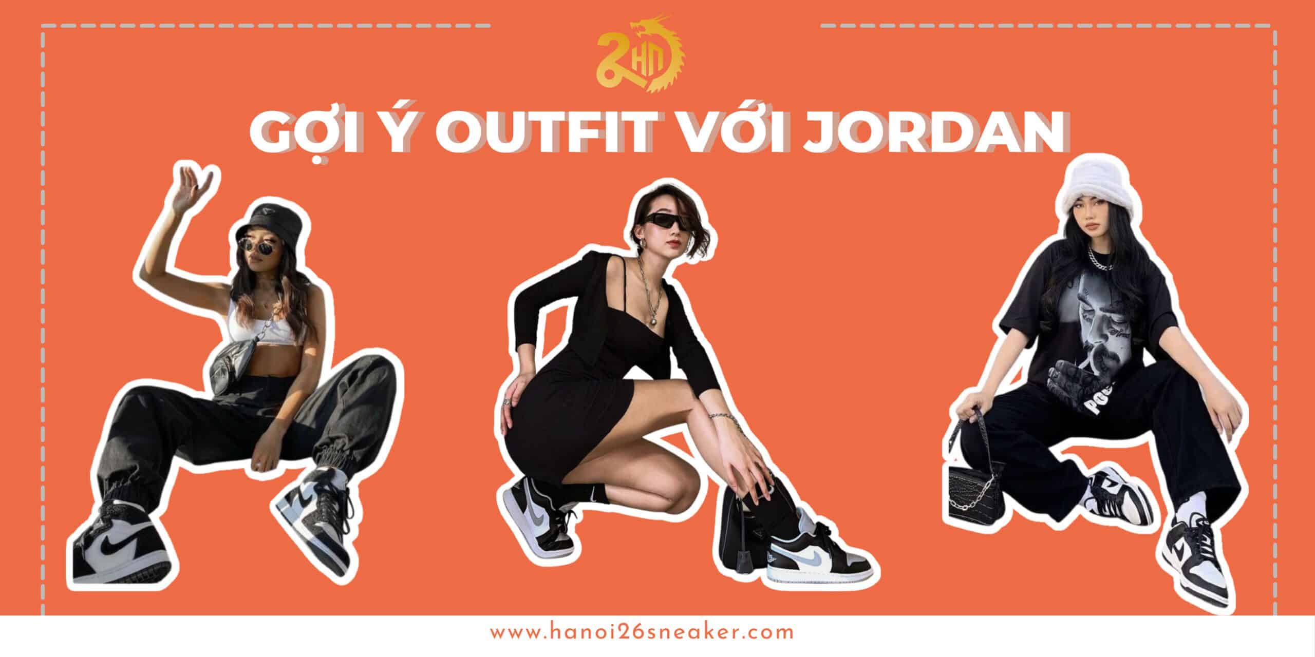 Gợi ý Outfit Jordan