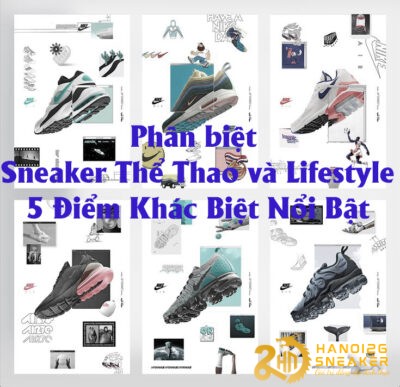 Phân Biệt Sneaker Thể Thao Và Lifestyle   5 Điểm Khác Biệt Nổi Bật